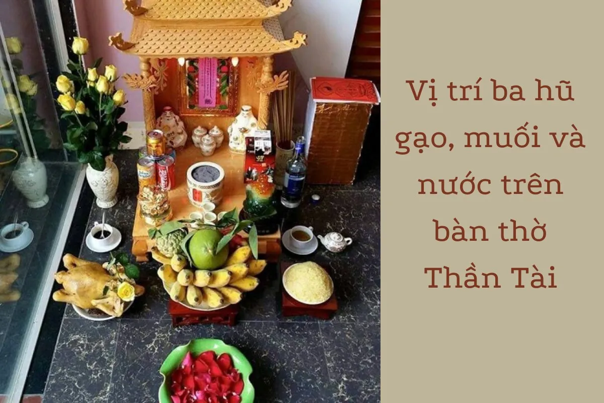 Ba hũ gạo, muối, nước đặt giữa bàn thờ Ông Địa Thần Tài, tượng trưng cho cuộc sống sung túc đầy đủ.